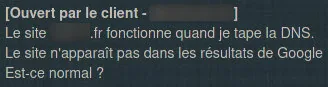 Le site fonctionne quand je tape le nom de domaine.
Le site n'apparait pas dans les résultats de google.
Est-ce normal ?